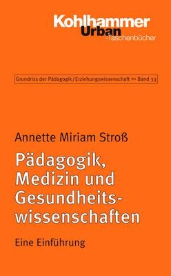 Grundriss der Pädagogik /Erziehungswissenschaft / Pädagogik, Medizin und Gesundheitswissenschaften