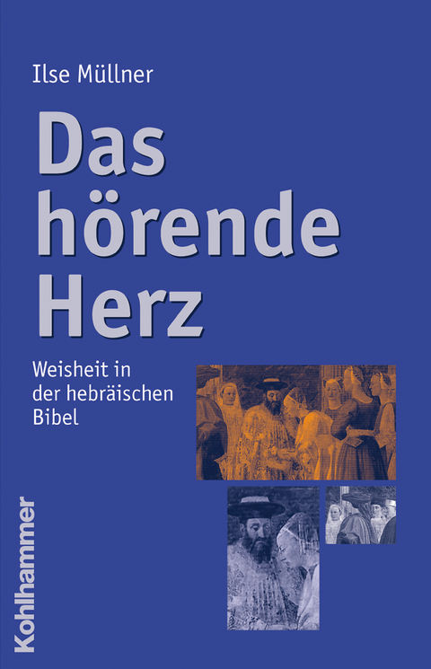 Das h&ouml;rende Herz - Ilse M&uuml;llner