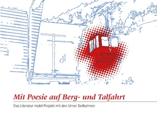 Mit Poesie auf Berg- und Talfahrt
