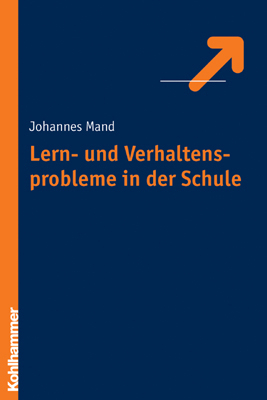 Lern- und Verhaltensprobleme in der Schule - Johannes Mand