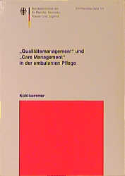Qualitätsmanagement und Care Management in der ambulanten Pflege