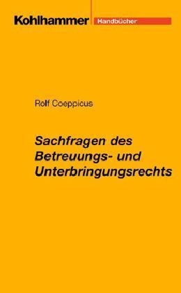Sachfragen des Betreuungs- und Unterbringungsrechts