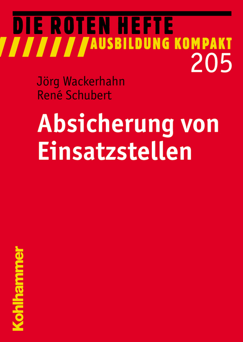 Absicherung von Einsatzstellen - Jörg Wackerhahn, René Schubert