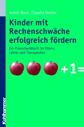 Kinder mit Rechenschw&auml;che erfolgreich f&ouml;rdern - Armin Born, Claudia Oehler
