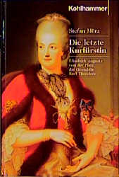 Die letzte Kurf&uuml;rstin - Stefan M&ouml;rz
