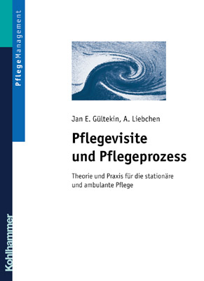 Pflegevisite und Pflegeprozess - Jan E G&uuml;ltekin, A Liebchen