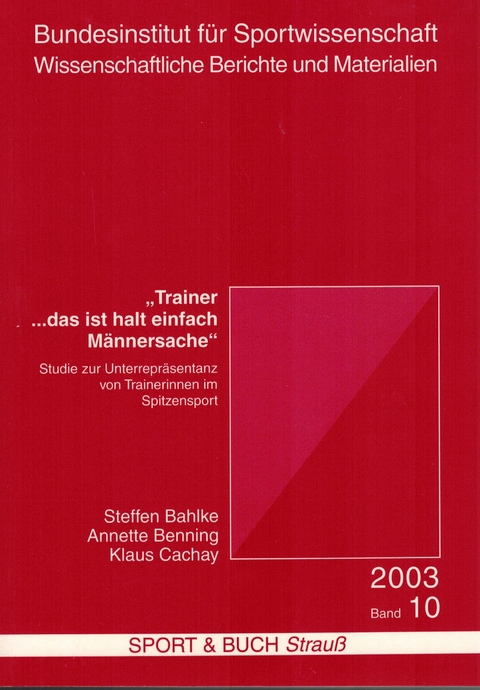 Trainer ... das ist halt einfach M&auml;nnersache - Klaus Cachay, Steffen Bahlke