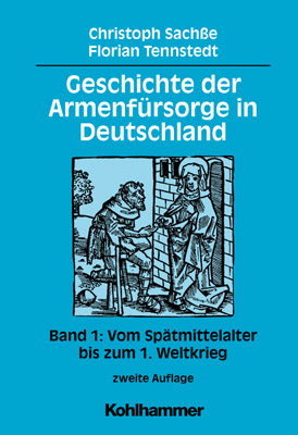Geschichte der Armenf&uuml;rsorge in Deutschland - Christoph Sach&szlig;e, Florian Tennstedt