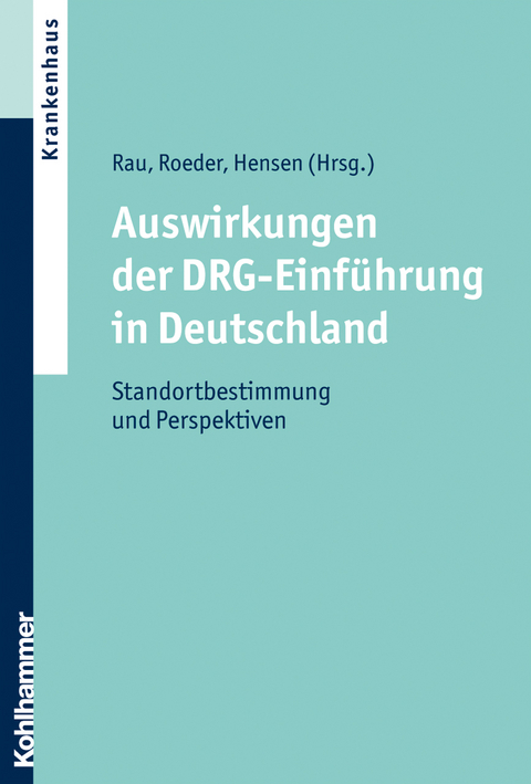 Auswirkungen der DRG-Einf&uuml;hrung in Deutschland - 