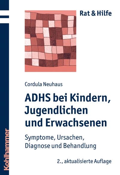 ADHS bei Kindern, Jugendlichen und Erwachsenen - Cordula Neuhaus