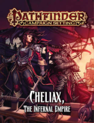 Pathfinder Campaign Setting: Cheliax, The Infernal Empire - Paizo Staff