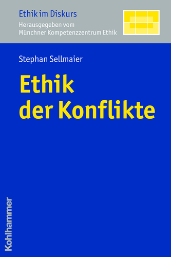 Ethik der Konflikte - Stephan Sellmaier
