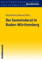 Der Gemeinderat in Baden-W&uuml;rttemberg - Werner Sixt, Klaus Notheis, J&ouml;rg Menzel, Eberhard Roth
