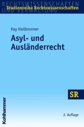 Asyl- und Ausl&auml;nderrecht - Kay Hailbronner
