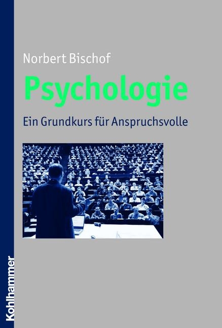 Psychologie - Norbert Bischof
