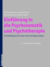 Einführung in die Psychosomatik und Psychotherapie