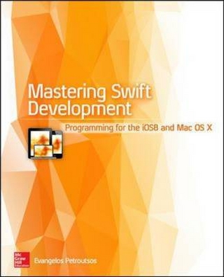 Mastering Swift Development: Programming for iOS 8 and Mac OS X