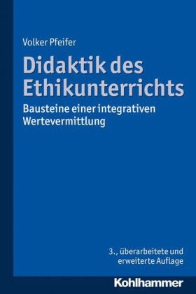 Didaktik des Ethikunterrichts - Volker Pfeifer