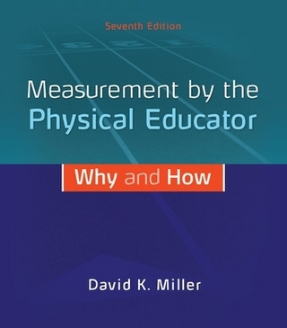 Measurement by the Physical Educator: Why and How