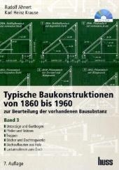 Typische Baukonstruktionen von 1860 - 1960, Band III