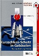 Kurzschluss - Schutz in Geb&auml;uden - Karl Heinz Kny