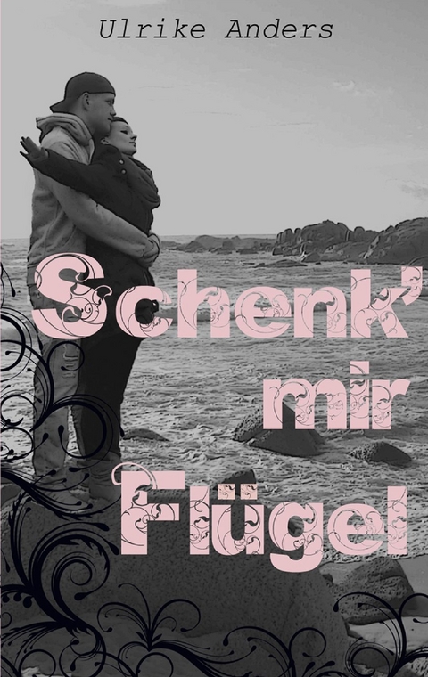 Schenk' mir Fl&uuml;gel - Ulrike Anders