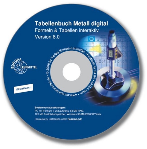 Tabellenbuch Metall digital 6.0 Einzellizenz - Karl Schilling, Max Heinzler, Werner R&ouml;hrer, Ulrich Fischer, Andreas Stephan, Heinz Paetzold, Roland Kilgus, Friedrich N&auml;her, Roland Gomeringer, Ralf Winkow, Stefan Oesterle