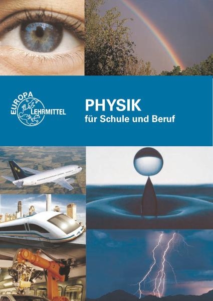 Physik f&uuml;r Schule und Beruf - Eckhard Ignatowitz, Ulrich Maier, Gerhard Fastert, Volker Jungblut