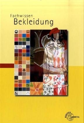 Fachwissen Bekleidung - Hannelore Eberle, Hermann Hermeling, Marianne Hornberger, Dieter Menzer, Werner Ring