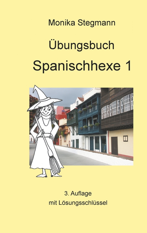 &Uuml;bungsbuch Spanischhexe 1 - Monika Stegmann