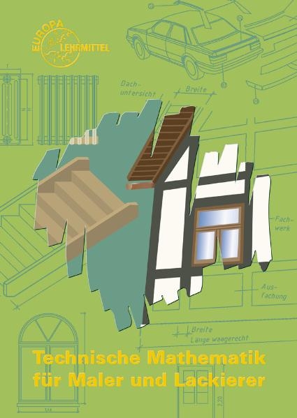 Technische Mathematik f&uuml;r Maler und Lackierer - J&uuml;rgen Schmiel