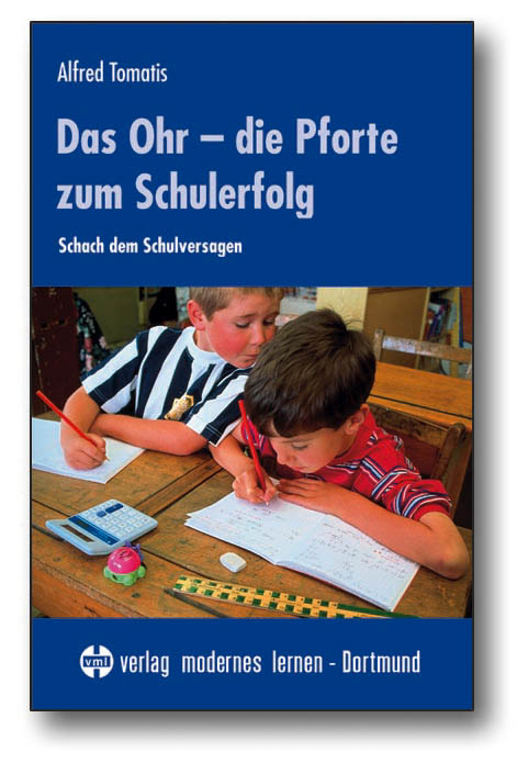 Das Ohr - die Pforte zum Schulerfolg - Alfred Tomatis