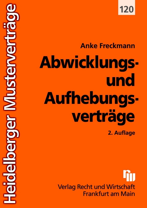 Abwicklungs- und Aufhebungsvertr&auml;ge - Anke Freckmann