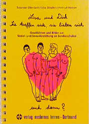 Lisa und Dirk - sie treffen sich, sie lieben sich und dann? - Susanne Oberlack, Ulla Steuter