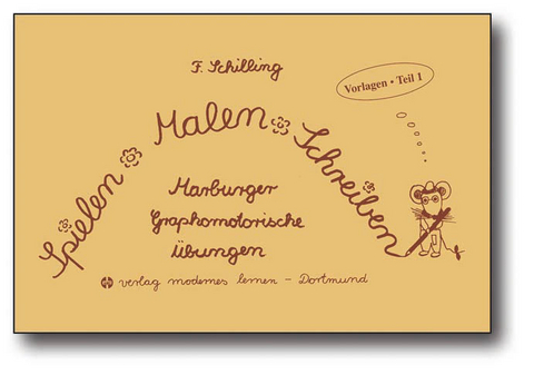 Spielen - Malen - Schreiben - Vorlagen. Teil 1 - Friedhelm Schilling