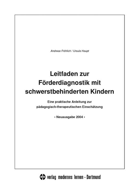 F&ouml;rderdiagnostik mit schwerstbehinderten Kindern - Andreas D Fr&ouml;hlich, Ursula Haupt
