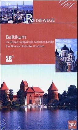 Baltikum - Im Herzen Europas: Die baltischen L&auml;nder - Peter M Kruchten