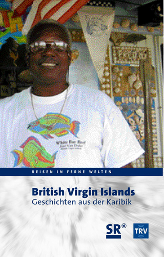 British Virgin Islands - Geschichten aus der Karibik