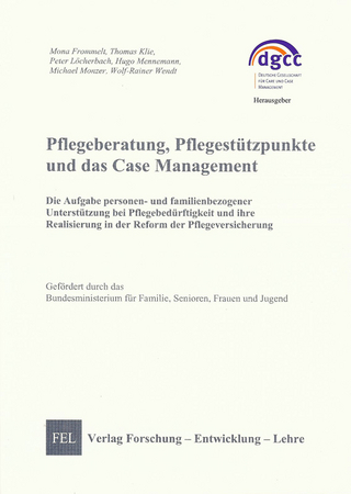 Pflegeberatung, Pflegestützpunkte und das Case Management