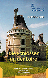 Die Schl&ouml;sser an der Loire - Peter Brugger