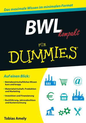 BWL kompakt f&uuml;r Dummies - Tobias Amely