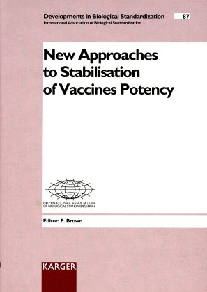 Developments in Biological Standardization. Siehe auch: Progress in Immunobiological Standardization / Symposia Series in Immunobiological Standardization / New Approaches to Stabilisation of Vaccines Potency