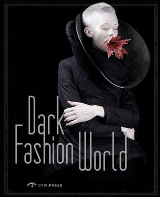 The Dark Fashion World: Creation, Integration and Revival - 