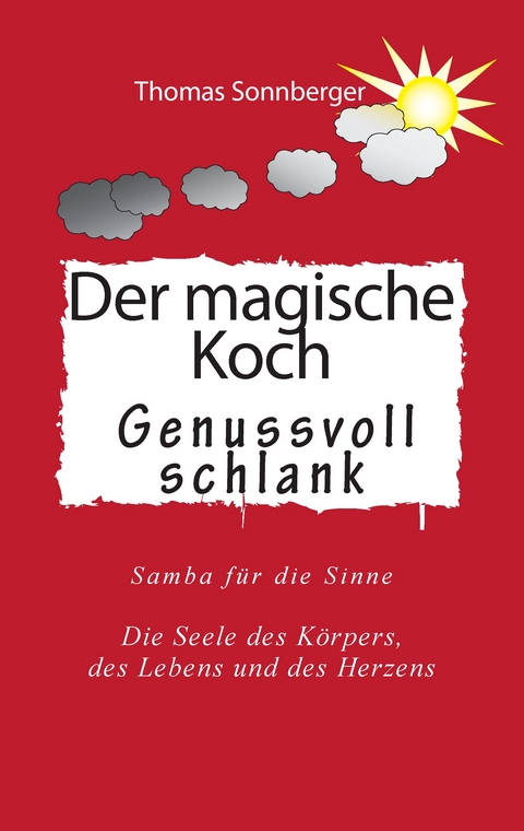 Der magische Koch - Thomas Sonnberger