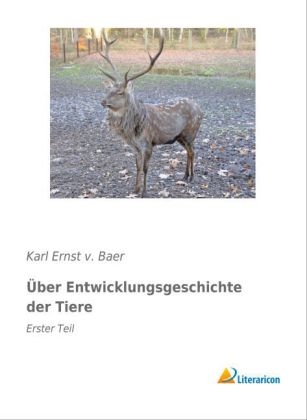 Über Entwicklungsgeschichte der Tiere