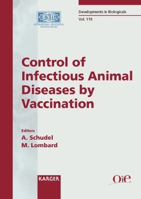 Developments in Biologicals / Control of Infectious Animal Diseases by Vaccination