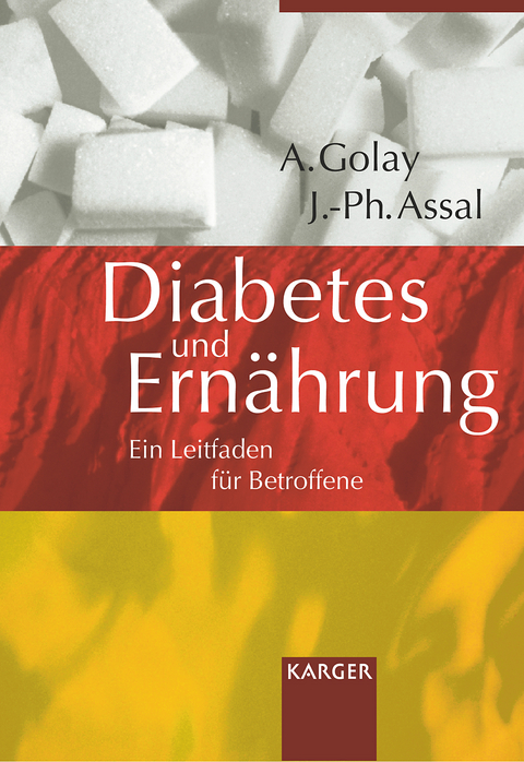 Diabetes und Ern&auml;hrung - A. Golay, J.-P. Assal