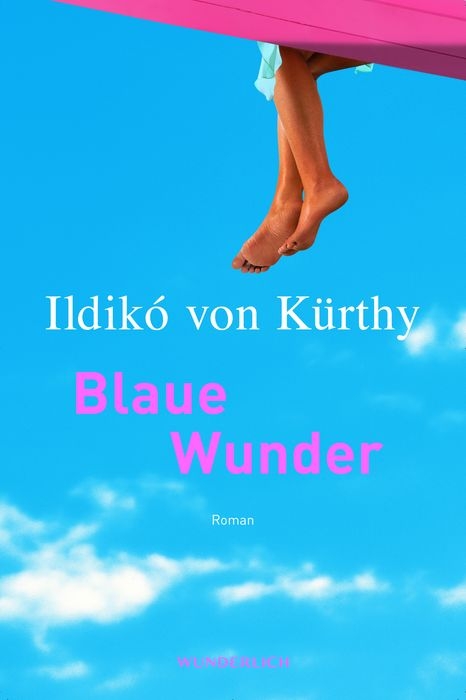 Blaue Wunder - Ildik&oacute; von K&uuml;rthy