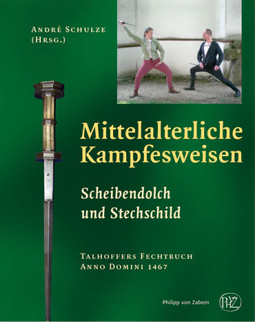 Mittelalterliche Kampfesweisen / Scheibendolch und Stechschild - 
