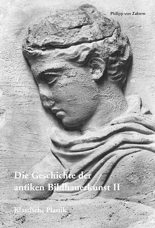 Die Geschichte der Antiken Bildhauerkunst